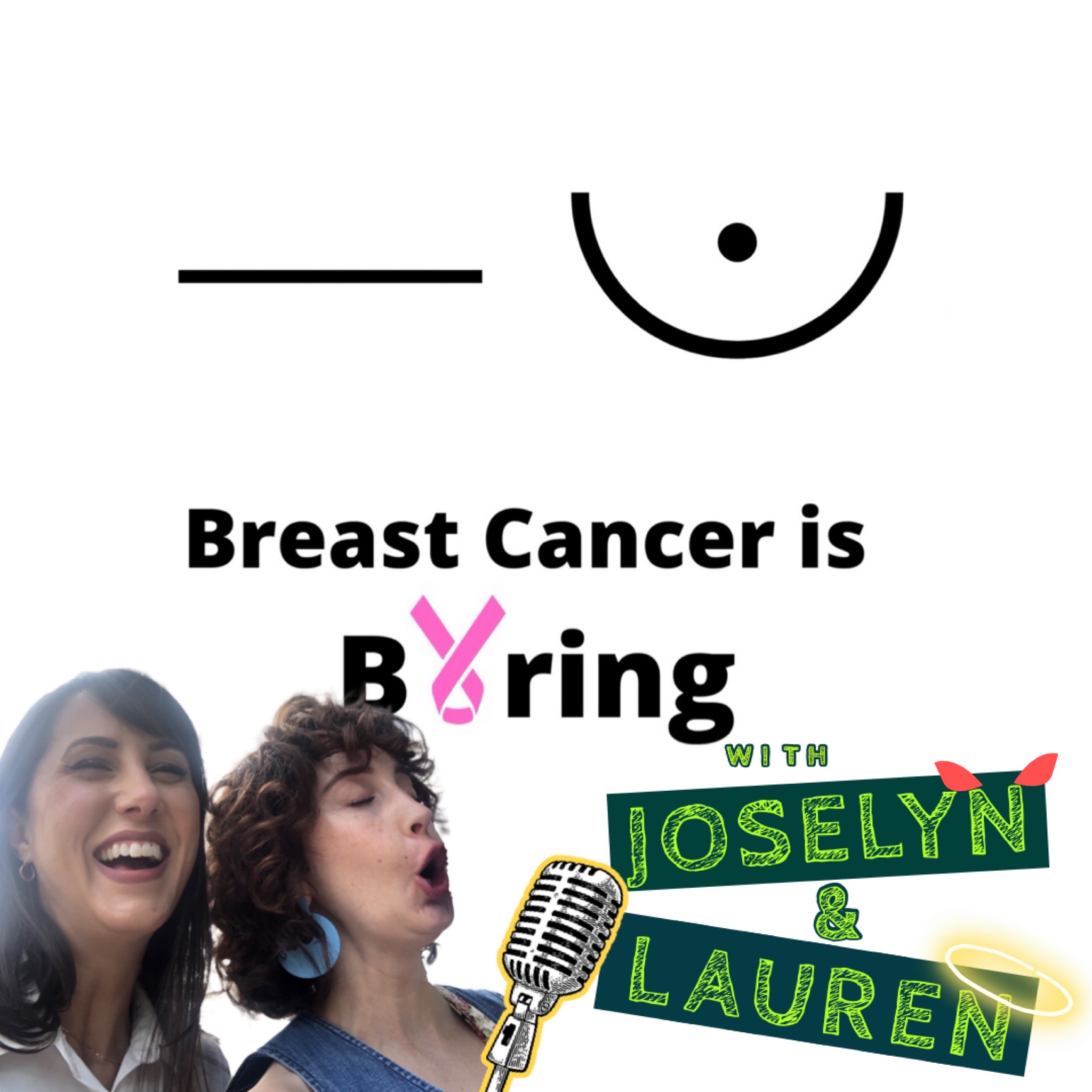 Breast Cancer is Boring Podcast
