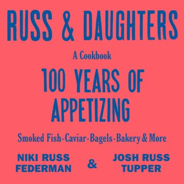 Russ & Daughters Cookbook